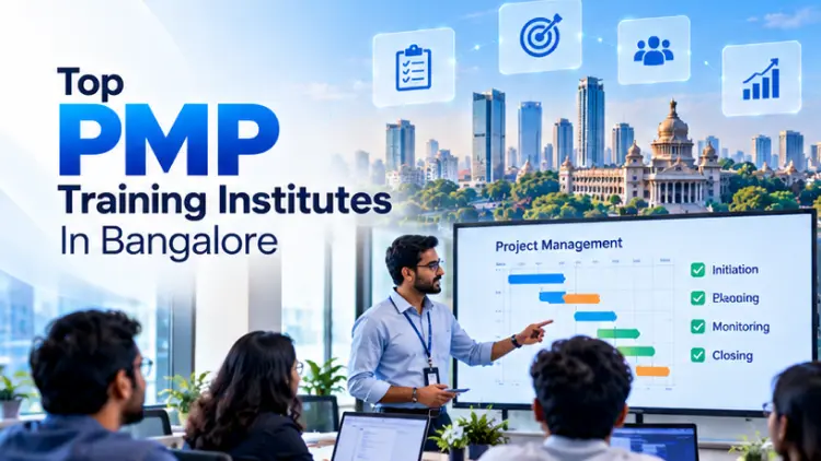Top 10 PMP Training Institutes in Bangalore