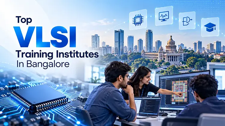 Top 10 VLSI Training Institutes in Bangalore